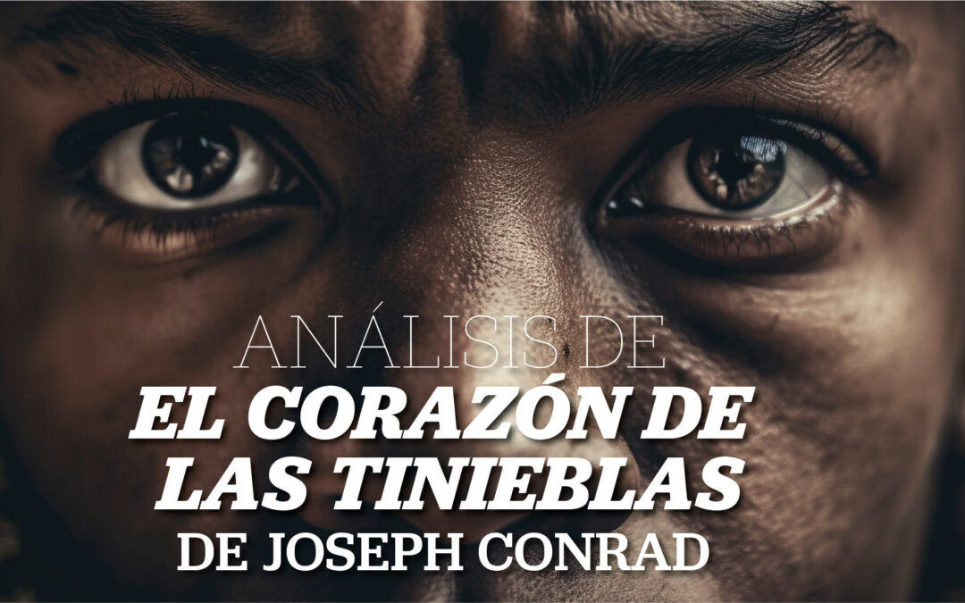 Análisis de “El corazón de las tinieblas” de Joseph Conrad 