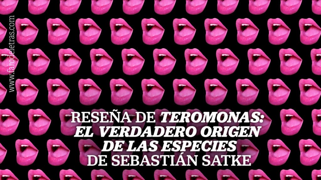 Reseña de «Teromonas. El verdadero origen de las especies» de Sebastián Satke_MINIATURA