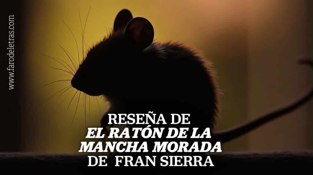 Reseña de El raton de la mancha morada, de Fran Sierra_MINIATURA