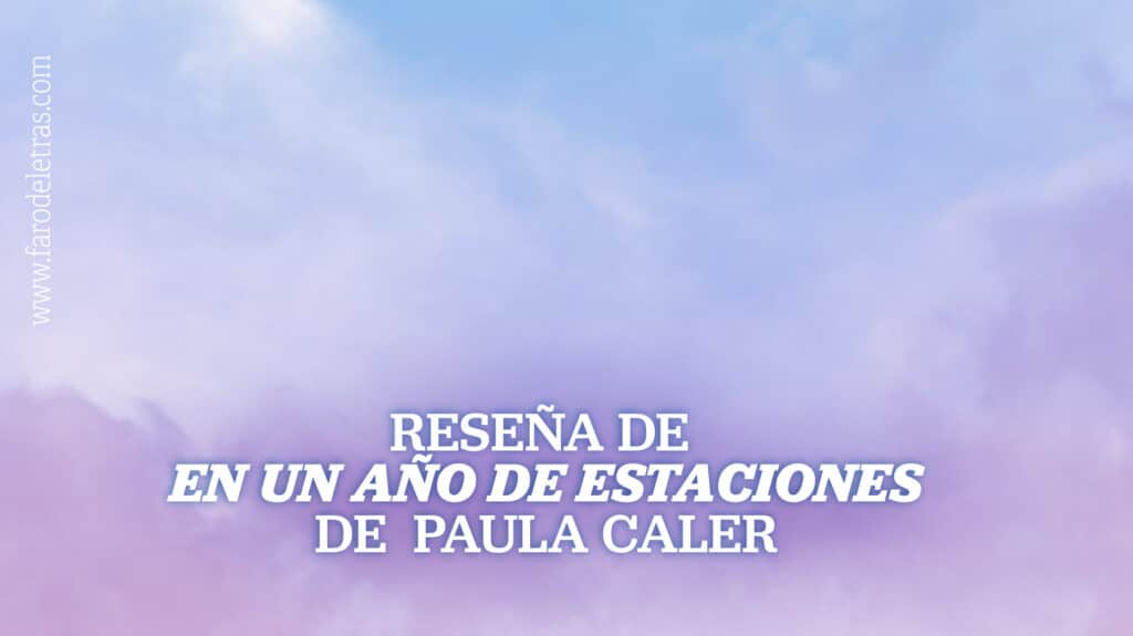 Reseña de En un año de estaciones, de Paula Caler_MINIATURA