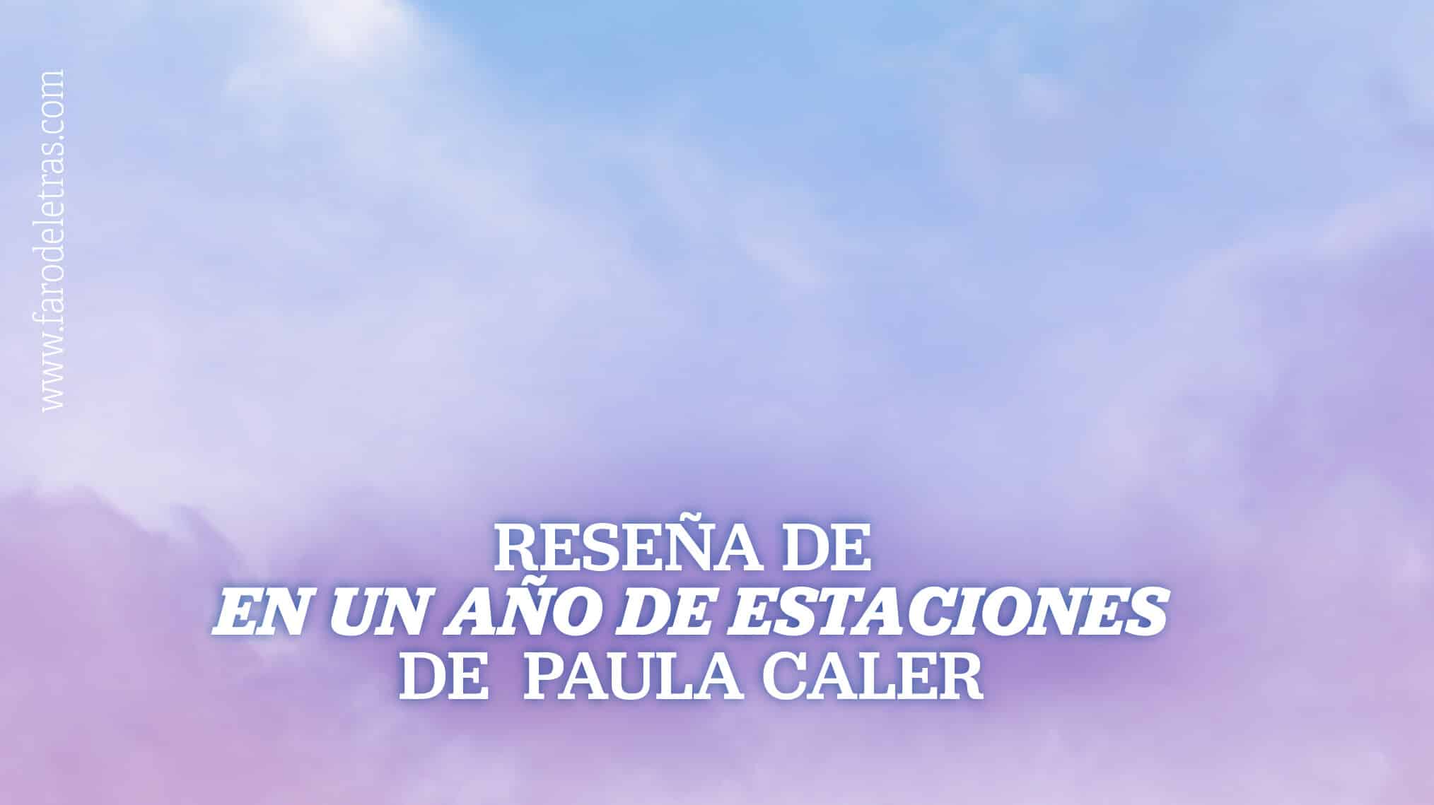 Reseña de En un año de estaciones, de Paula Caler_MINIATURA