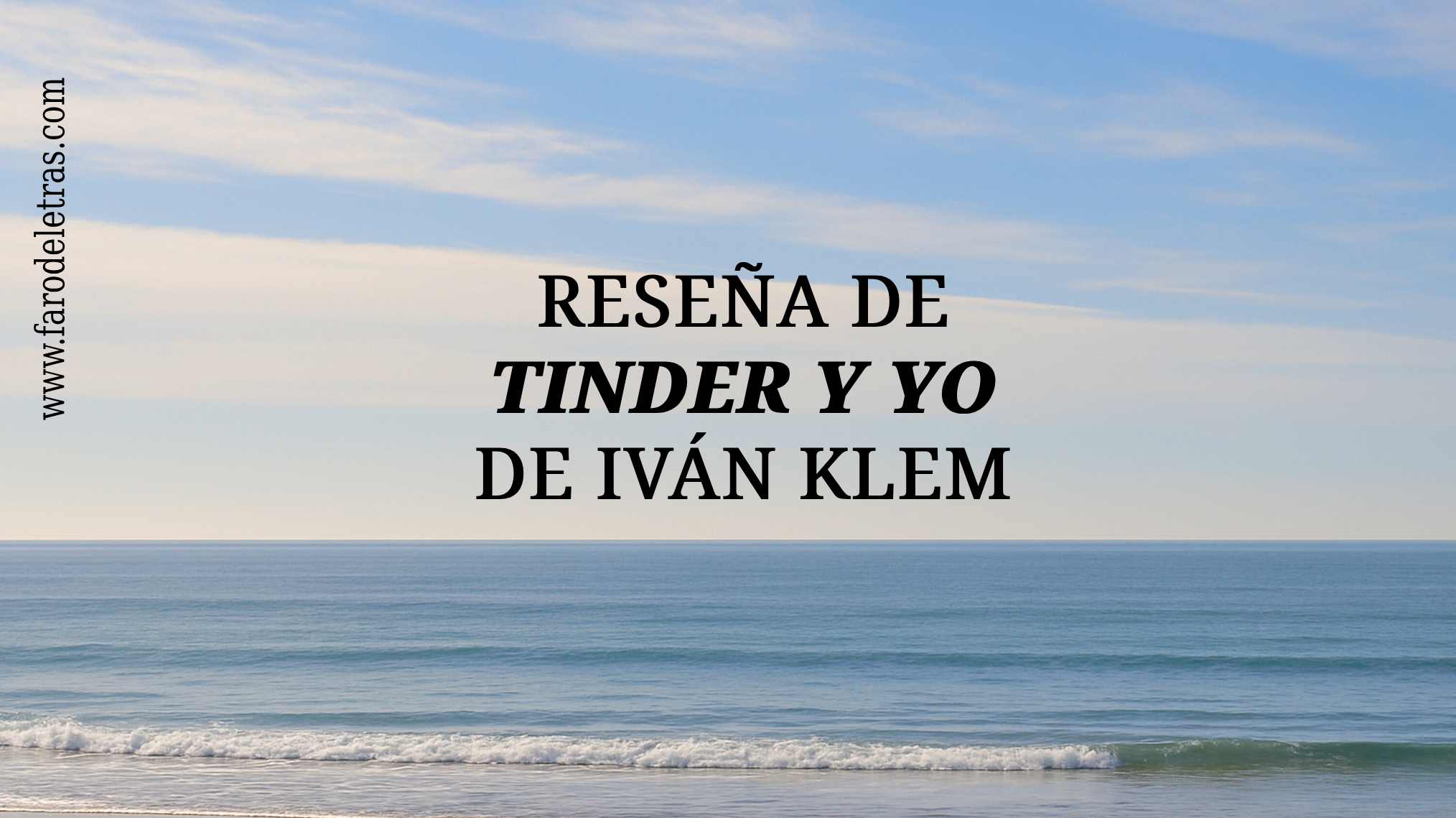 Resena de «Tinder y yo», de Ivan Klem